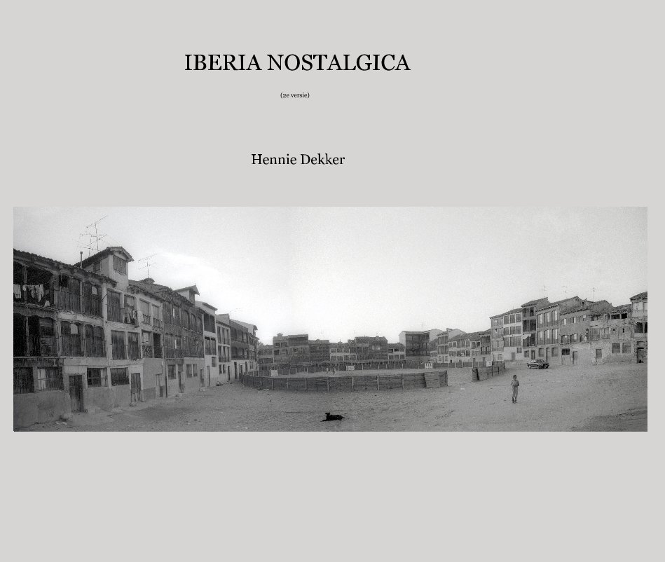 Ver IBERIA NOSTALGICA (2e versie) por Hennie Dekker