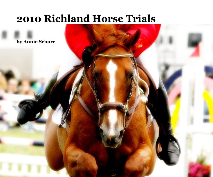View 2010 Richland Horse Trials by Annie Schorr