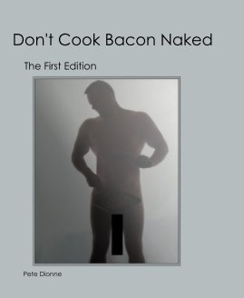 Don't Cook Bacon Naked book cover