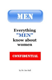 Everything "MEN" know about women book cover