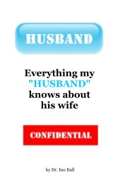 Everything my "HUSBAND" knows about his wife book cover