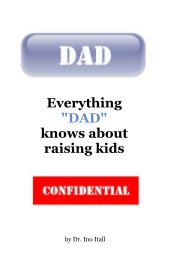 Everything "DAD" knows about raising kids book cover