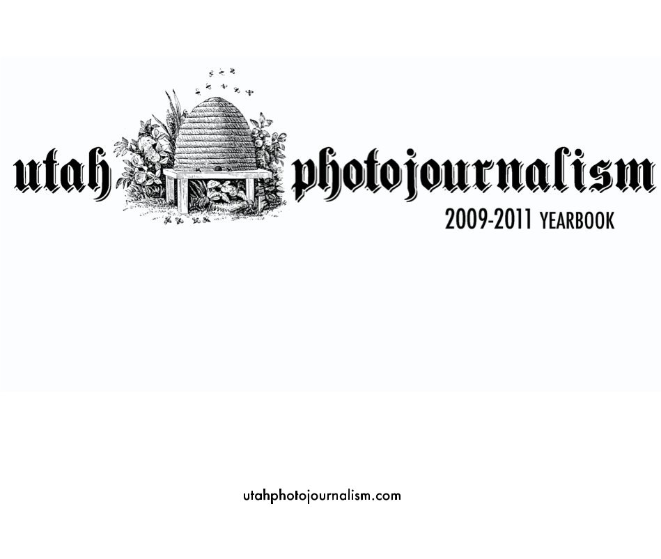 Ver Utah Photojournalism Yearbook 2009-2011, Large Format por Trent Nelson, editor
