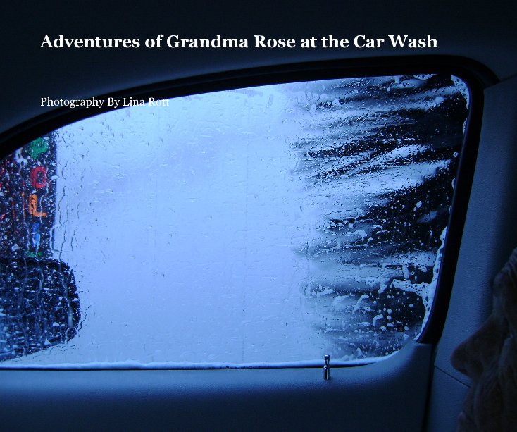 Ver Adventures of Grandma Rose at the Car Wash por Photography By Lina Rott