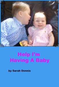 Help I'm Having A Baby book cover
