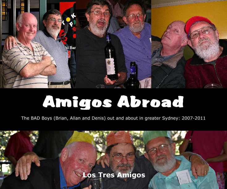 View Amigos Abroad by Los Tres Amigos