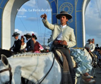 Sevilla, La Feria de abril Frans Artz book cover