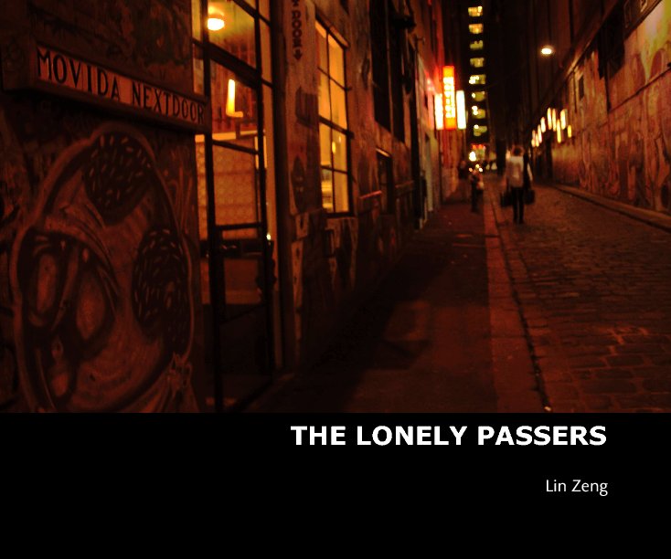 View THE LONELY PASSERS by Lin Zeng