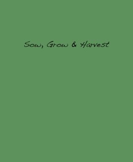 Sow, Grow & Harvest book cover