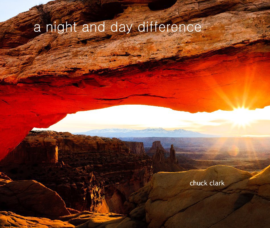View a night and day difference by chuck clark