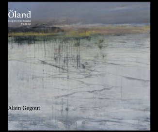 Öland book travel in Sweden Paintings Alain Gegout book cover