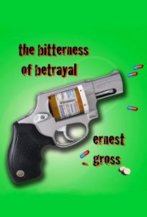 The Bitterness Of Betrayal book cover