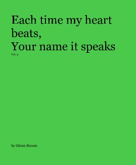 Each time my heart beats, Your name it speaks Vol. 3 book cover