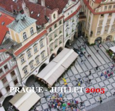 PRAGUE - JUILLET 2005 book cover