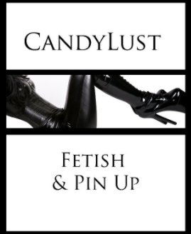 CandyLust Fetish & Pin Up book cover
