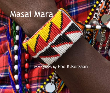 Masai Mara Photography by Ebo K.Korzaan book cover