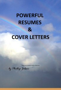 POWERFUL RESUMES & COVER LETTERS When your resume needs a check up Phillip S Jobson book cover