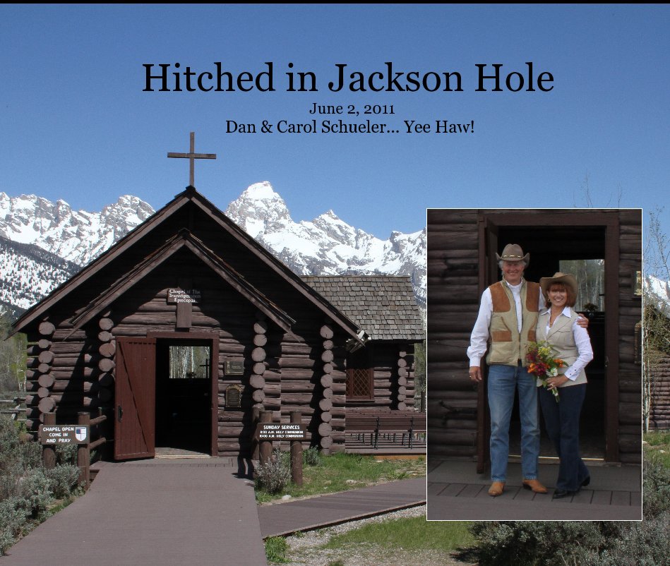 Ver Hitched in Jackson Hole June 2, 2011 Dan & Carol Schueler... Yee Haw! por dgoodyear