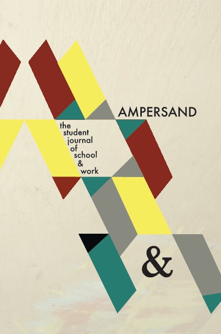 Ver Ampersand:The Student Journal of School & Work, Volume 3 por High Tech High Media Arts