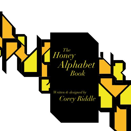 Ver The Honey Alphabet Book por Corey Riddle