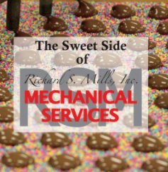 The Sweet Side of Richard S. Mills, Inc. Mechanical Services book cover