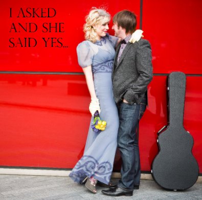 I Asked And She Said Yes... book cover