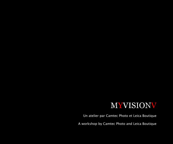 View MYVISIONV by A workshop by Camtec Photo and Leica Boutique