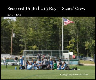 Seacoast United U13 Boys - Szucs' Crew book cover