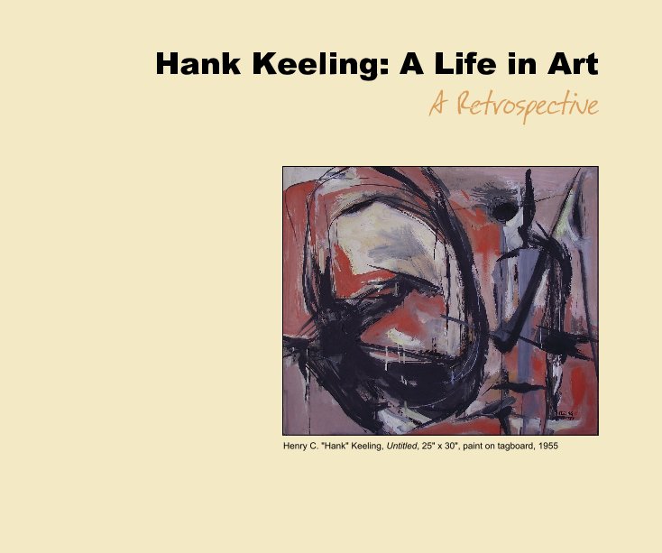 View Hank Keeling: A Life in Art by Mark Tobin Moore