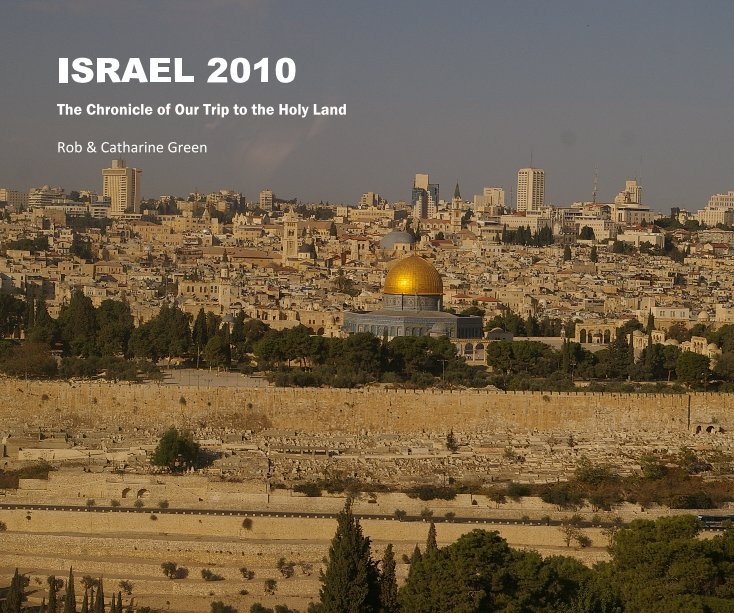 ISRAEL 2010 (larger format) nach Rob & Catharine Green anzeigen