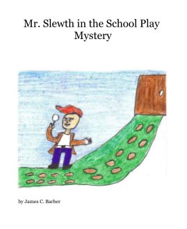 Mr. Slewth in the School Play Mystery book cover