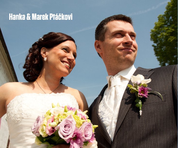 View Hanka & Marek Ptáčkovi Wedding by Jakub Zdechovan