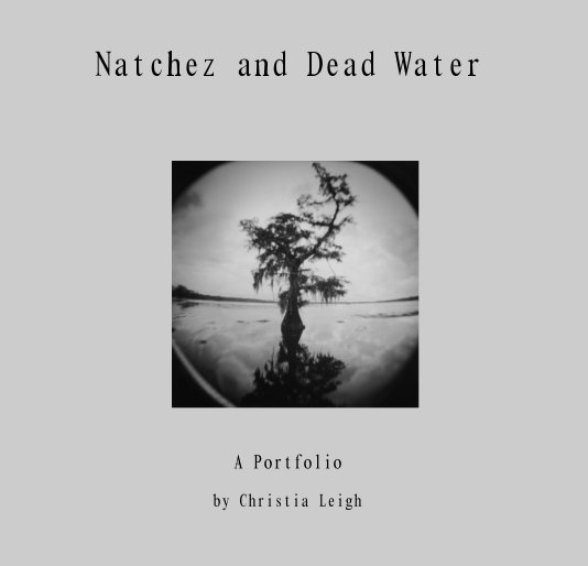View Natchez and Dead Water by Christia Leigh