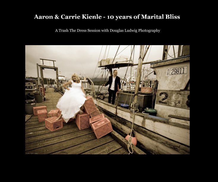 Visualizza Aaron & Carrie Kienle - 10 years of Marital Bliss di Douglas Ludwig