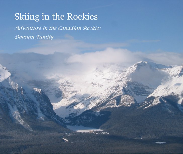 View Skiing in the Rockies by Donnan Family