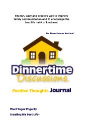 The fun, easy and creative way to improve family communication and to encourage the best life habit of kindness! For Dinnertime or Anytime! Positive Thoughts Journal book cover
