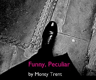 Funny, Peculiar Monty Trent book cover