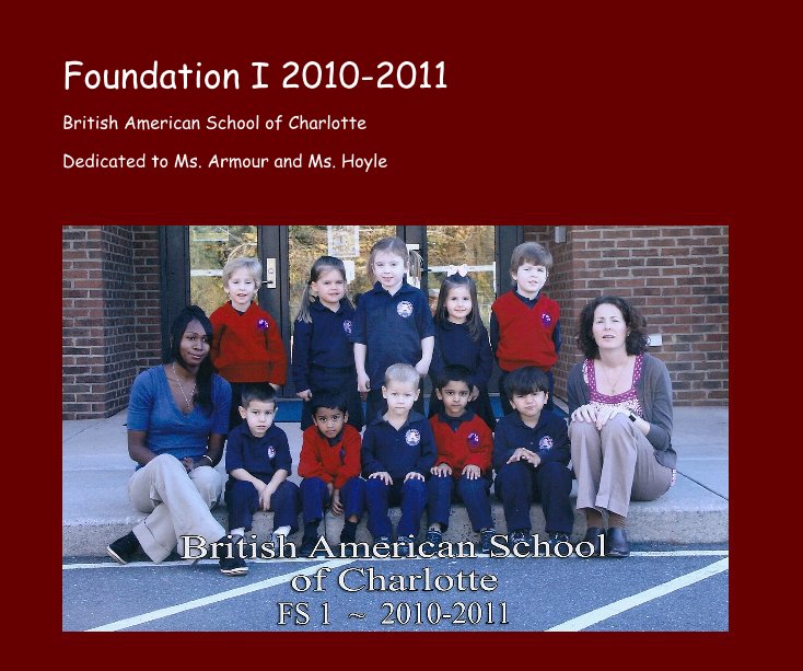 Ver Foundation I 2010-2011 por Dedicated to Ms. Armour and Ms. Hoyle