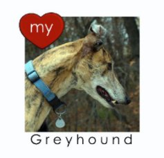 LOVE My Greyhound book cover