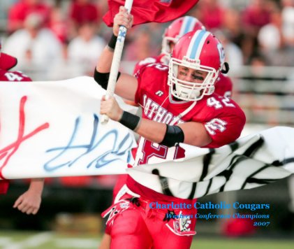 Charlotte Catholic Cougars Western Conference Champions 2007 book cover