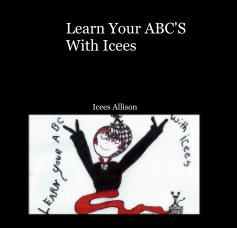 Learn Your ABC'S With Icees book cover