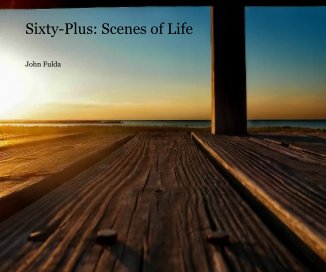 Sixty-Plus: Scenes of Life book cover