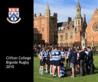 Clifton College : 2010 Bigside Rugby season book cover