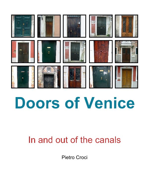 View Doors of Venice by Pietro Croci