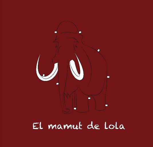 Visualizza El mamut de Lola di Pepa Lopez