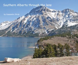 Southern Alberta through the lens book cover