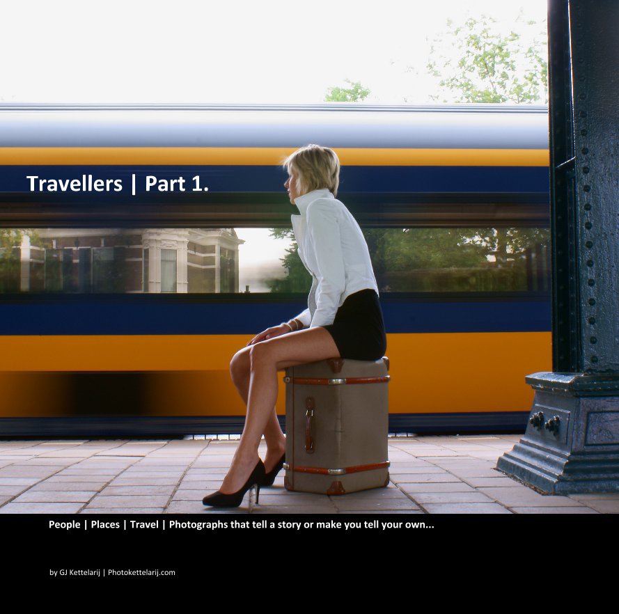 Visualizza Travellers | Part 1. di GJ Kettelarij | Photokettelarij.com