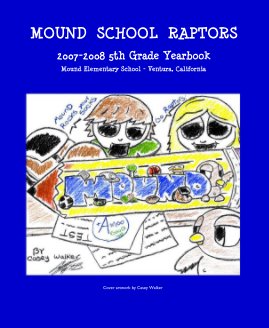 MOUND SCHOOL RAPTORS 2007-2008 5th Grade Yearbook book cover