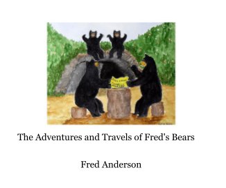 The Adventures and Travels of Fred's Bears book cover