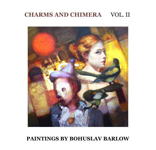 Bekijk CHARMS AND CHIMERA VOL. II op bohuslav